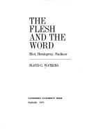 Cover of: The flesh and the word by Floyd C. Watkins