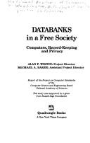 Cover of: Databanks in a free society: computers, record-keeping, and privacy; report