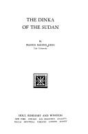 Cover of: The Dinka of the Sudan. by Francis Mading Deng