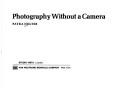 Cover of: Photography without a camera. by Patra Holter