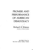 Cover of: Promise and performance of American democracy by Richard Abernathy Watson