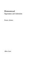 Cover of: Homosexual, oppression and liberation by Dennis Altman