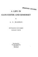 A life in Gloucester and Somerset by Andrew Summers Warren
