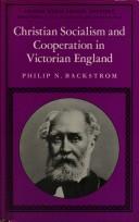 Christian socialism and co-operation in Victorian England by Philip N. Backstrom
