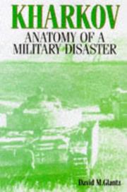 Cover of: Kharkov 1942 Anatomy of a Military Disaster Through Soviet Eyes by David M. Glantz