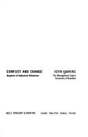Cover of: Conflict and change: aspects of industrial relations