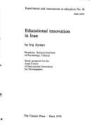 Cover of: Educational innovation in Iran: study prepared for the Asian Centre of Educational Innovation for Development