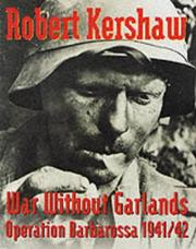 Cover of: WAR WITHOUT GARLANDS: OPERATION BARBAROSSA 1941/42.