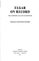 Cover of: Elgar on record: the composer and the gramophone