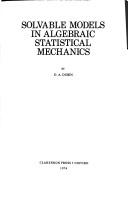 Cover of: Solvable models in algebraic statistical mechanics | D. A. Dubin