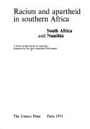 Cover of: Racism and apartheid in southern Africa, South Africa and Namibia: a book of data based on material prepared by the Anti-Apartheid movement.