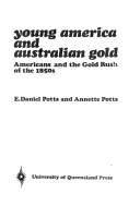 Cover of: Young America and Australian gold: Americans and the gold rush of the 1850's