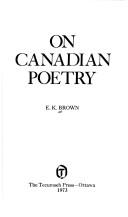 Cover of: On Canadian poetry by E. K. Brown