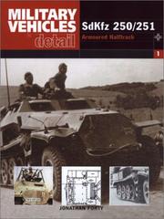 Cover of: Sdkfz 250/1 To 250/12  Armoured Halftrack (Miltary Vehicles in Detail 1)