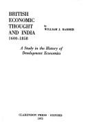 Cover of: British economic thought and India, 1600-1858: a study in the history of development economics
