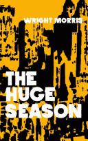 Cover of: The huge season: a novel