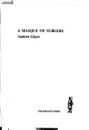 Cover of: A masque of surgery