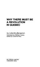 Cover of: Why there must be a revolution in Quebec