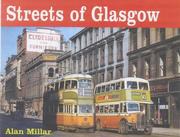 Cover of: Streets of Glasgow by Alan Millar