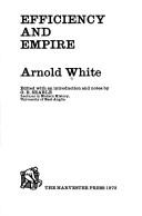 Cover of: Efficiency and empire by Arnold White