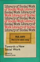 Cover of: Towards a new social work