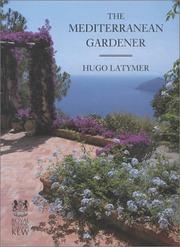 Cover of: The Mediterranean Gardener by Hugo Latymer, Hugo Latymer