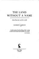 Cover of: The land without a name: Alain-Fournier and his world