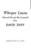 Cover of: Whisper Louise: Edward VII and Mrs. Creswell