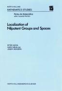 Cover of: Localization of nilpotent groups and spaces