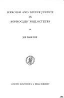 Cover of: Heroism and divine justice in Sophocles' Philoctetes