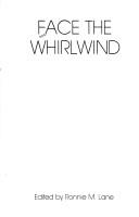 Cover of: Face the whirlwind by edited by Ronnie M. Lane.