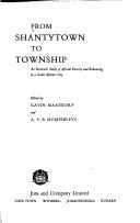 Cover of: From shantytown to township: an economic study of African poverty and rehousing in a South African city