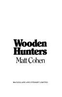 Wooden hunters by Matt Cohen