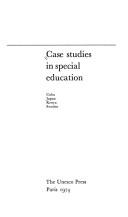 Cover of: Case studies in special education: Cuba, Japan, Kenya, Sweden.