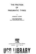 Cover of: The friction of pneumatic tyres by Desmond F. Moore