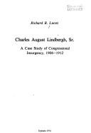 Charles August Lindbergh, Sr by Richard B. Lucas