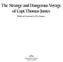 Cover of: The strange and dangerous voyage of Capt. Thomas James