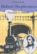 Cover of: Robert Stephenson by Donald John Smith