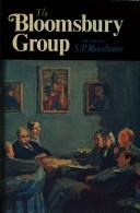 Cover of: The Bloomsbury group: a collection of memoirs, commentary and criticism