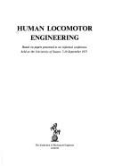 Cover of: Human locomotor engineering: based on papers presented to an informal conference held at the University of Sussex, 7-10 September 1971.