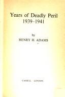 Cover of: Years of deadly peril, 1939-1941