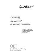 Cover of: Learning resources?: an argument for schools