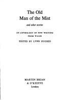 Cover of: The Old man of the mist, and other stories: an anthology of new writing from Wales