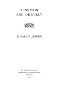 Tennyson and Dr. Gully by Elizabeth Jenkins