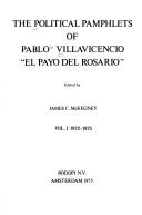Cover of: The political pamphlets of Pablo Villavicencio, " El payo del rosario"