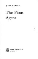 Cover of: The pious agent by John Braine