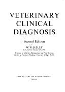 Cover of: Veterinary clinical diagnosis by W. R. Kelly