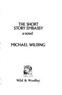 Cover of: The short story embassy: a novel