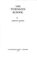 The Tübingen School by Horton Harris
