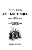 Cover of: Sublime and grotesque: a study of French Romantic drama